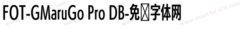 FOT-GMaruGo Pro DB字体转换